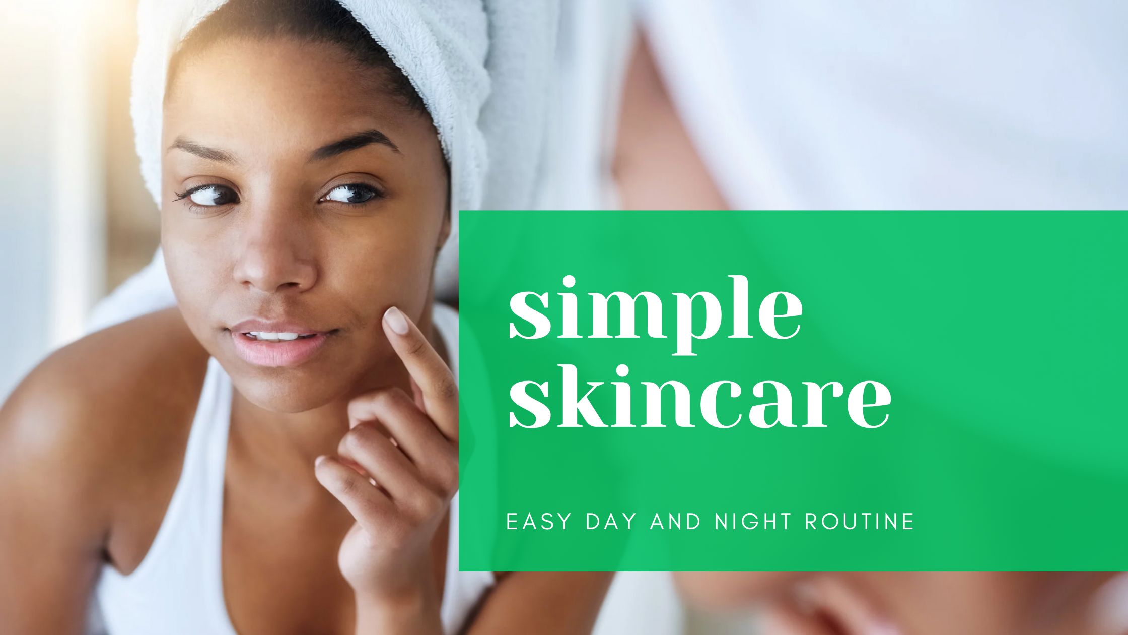 Simple Skincare Routine